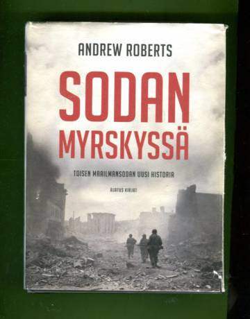 Sodan myrskyssä - Toisen maailmansodan uusi historia