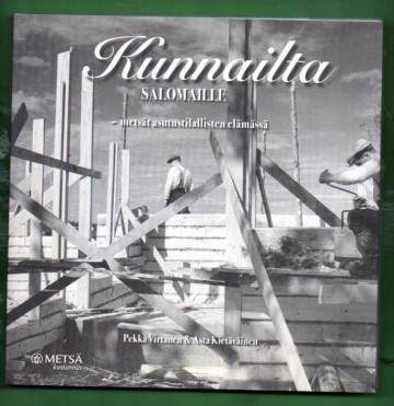 Kunnailta salomaille - Metsät asutustilallisten elämässä