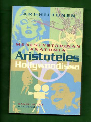 Aristoteles Hollywoodissa - Menestystarinan anatomia