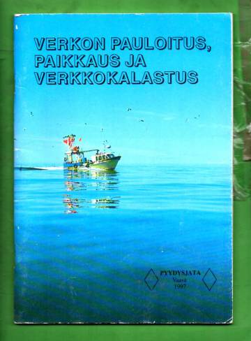 Verkon pauloitus, paikkaus ja verkkokalastus