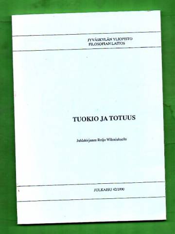 Tuokio ja totuus - Juhlakirjanen professori Reijo Wileniukselle hänen täyttäessään 60 vuotta