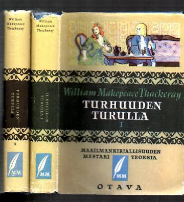 Turhuuden turulla 1-2 - Romaani vailla sankaria