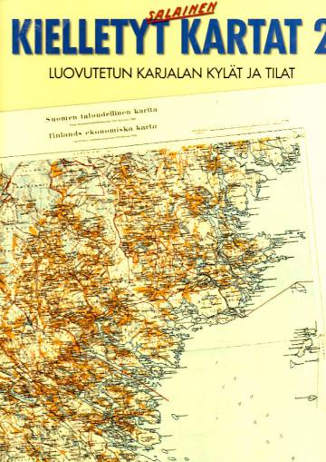 Kielletyt kartat 2 - Luovutetun Karjalan kylät ja tilat