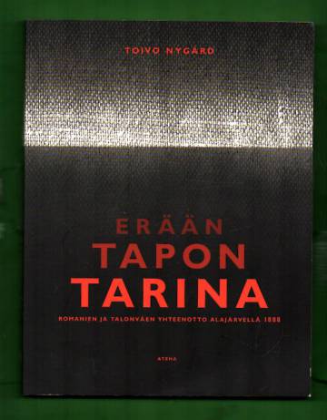 Erään tapon tarina - Romanien ja talonväen yhteenotto Alajärvellä 1888