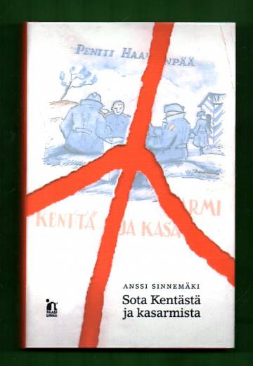 Sota Kentästä ja kasarmista