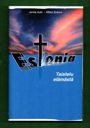 Estonia - Taistelu elämästä