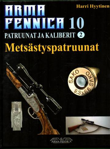 Arma Fennica 10 - Patruunat ja kaliberit 2: Metsästyspatruunat
