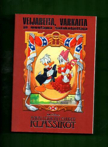 Ankalliskirjallisuuden klassikot - Veijareita, varkaita ja muutama salakuljettaja