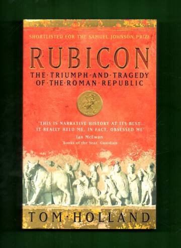 Rubicon - The Triumph and Tragedy of the Roman Republic