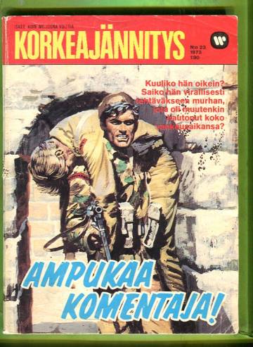 Korkeajännitys 23/73 - Ampukaa komentaja!