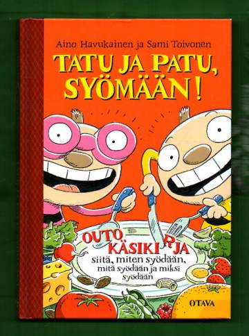 Tatu ja Patu, syömään!