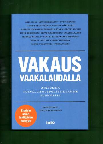 Vakaus Vaakalaudalla - Ajatuksia turvallisuuspolitiikkamme suunnasta