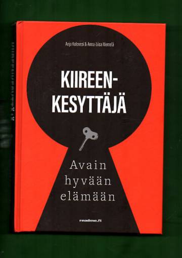 Kiireenkesyttäjä - Avain hyvään elämään