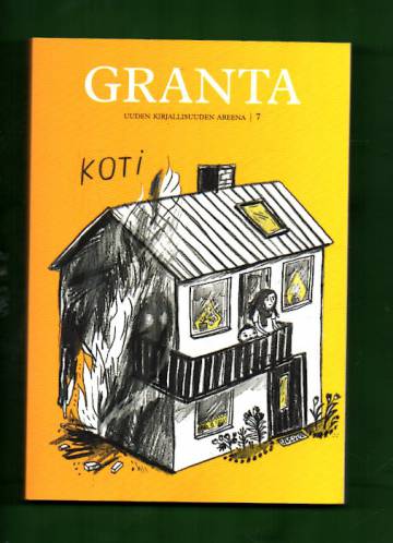 Granta - Uuden Kirjallisuuden Areena 7: Koti