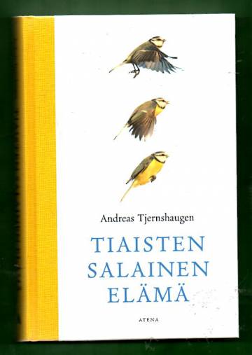 Tiaisten salainen elämä