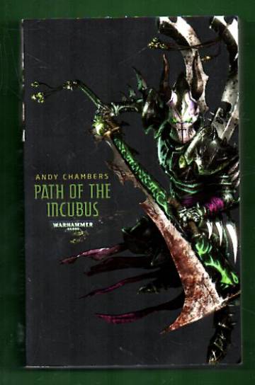 Warhammer 40,000 - The Dark Eldar Series Book Two: Path of the Incubus