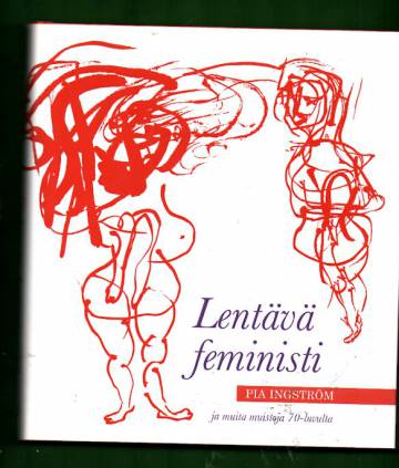 Lentävä feministi ja muita muistoja 70-luvulta