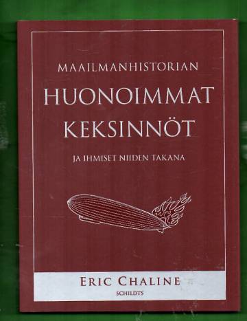 Maailmanhistorian huonoimmat keksinnöt ja ihmiset niiden takana