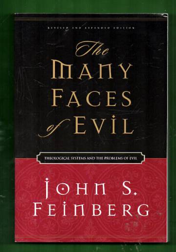 The Many Faces of Evil - Theological Systems and the Problems of Evil