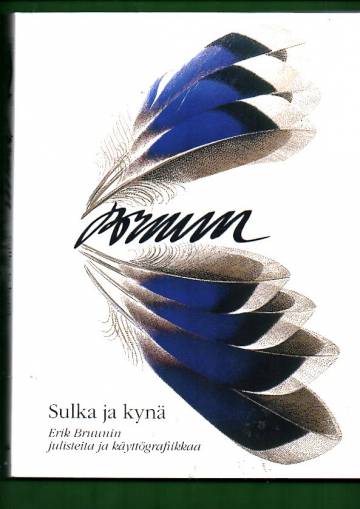 Sulka ja kynä - Erik Bruunin julisteita ja käyttögrafiikkaa