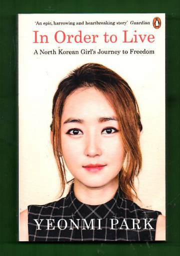 In Order to Live - A North Korean Girl's Journey to Freedom
