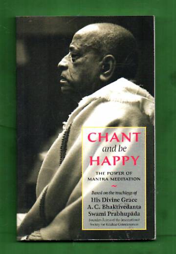 Chant and Be Happy - The Power of Mantra Meditation