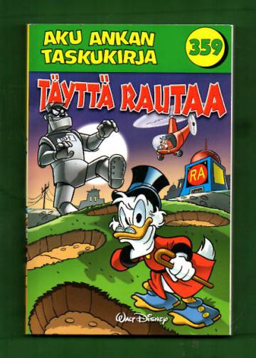 Aku Ankan taskukirja 359 - Täyttä rautaa