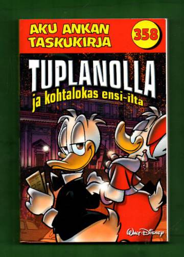 Aku Ankan taskukirja 358 - Tuplanolla ja kohtalokas ensi-ilta