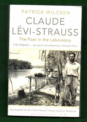 Claude Lévi-Strauss - The Poet in the Laboratory