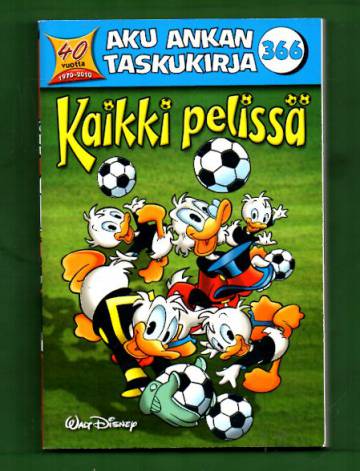 Aku Ankan taskukirja 366 - Kaikki pelissä