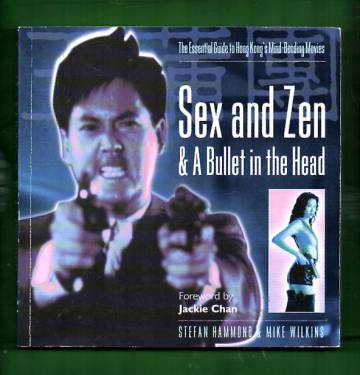 Sex and Zen & A Bullet in the Head - The Essential Guide to Hong Kong's Mind-Bending Movies