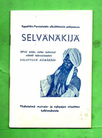 Selvänäkijä - Opas niille, jotka tahtovat nähdä tulevaisuuden salattuun hämärään