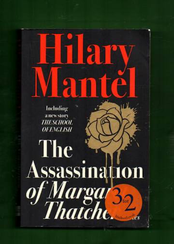 The Assassination of Margaret Thatcher and Other Stories