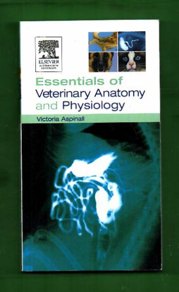 Essentials of Veterinary Anatomy and Physiology
