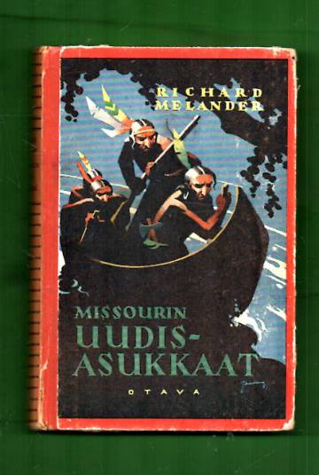 Missourin uudisasukkaat - Intiaaniromaani