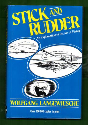 Stick and Rudder - An Explanation of the Art of Flying