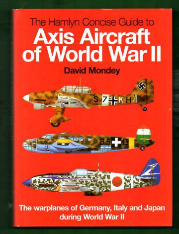 The Hamlyn Concise Guide to Axis Aircraft of World War II