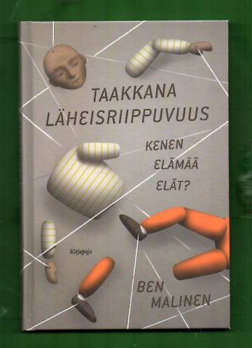 Taakkana läheisriippuvuus - Kenen elämää elät?