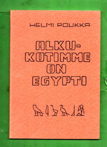 Alkukotimme on Egypti