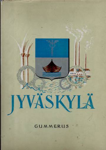 Jyväskylä - Suomalaisen kulttuurin ja teollisuuden kaupunki