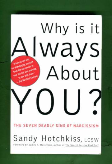 Why Is It Always About You? - The Seven Deadly Sins of Narcissism