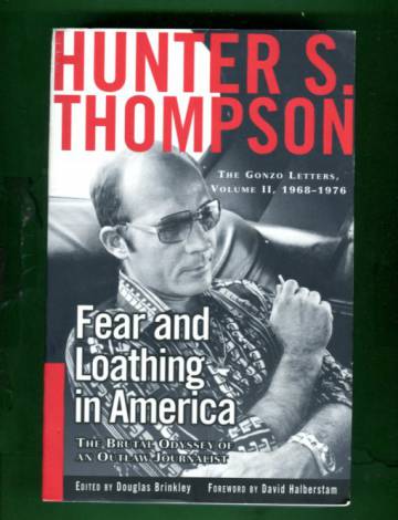 Fear and Loathing in America - The Gonzo Letters, Vol. II, 1968-1979