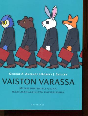 Vaiston varassa - Miten ihmismieli ohjaa maailmanlaajuista kapitalismia