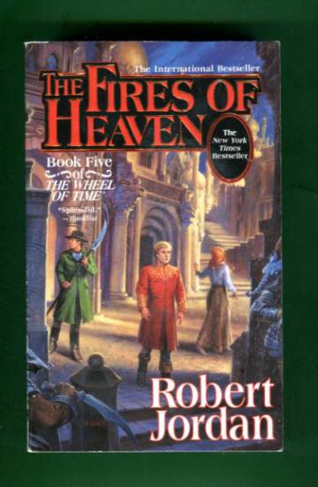The Fires of Heaven - Book five of The Wheel of Time