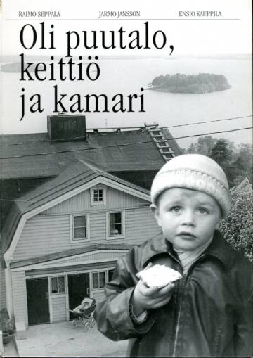 Oli puutalo, keittiö ja kamari