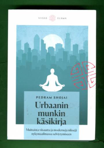 Urbaanin munkin käsikirja - Muinaista viisautta ja moderneja niksejä nykymaailmassa selviytymiseen