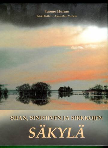 Siian, sinisiiven ja sirkkojen Säkylä