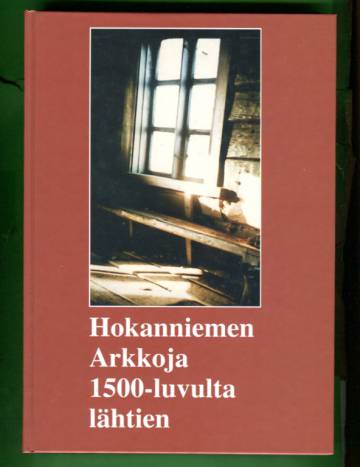 Hokanniemen Arkkoja 1500-luvulta lähtien