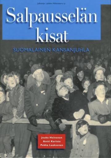 Salpausselän kisat - Suomalainen kansanjuhla