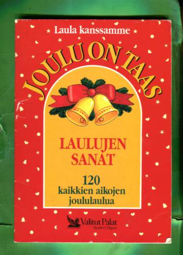 Joulu on taas - 120 kaikkien aikojen joululaulua: Laulujen sanat